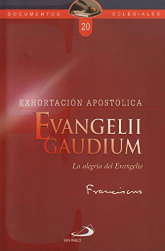 Stock image for Ehortacin Apostlica Evangelii Gaudium. La Alegra Del Evangelio for sale by Better World Books