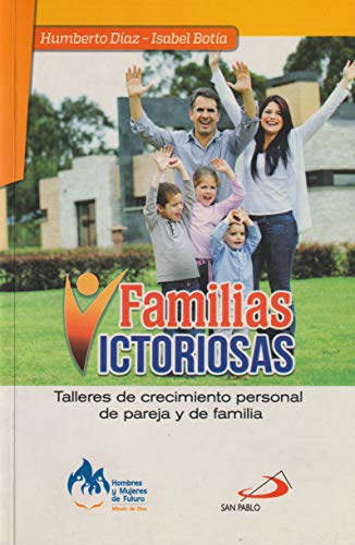 Imagen de archivo de Familias Victoriosas. Talleres de crecimiento personal de pareja y de familia a la venta por La Librera, Iberoamerikan. Buchhandlung