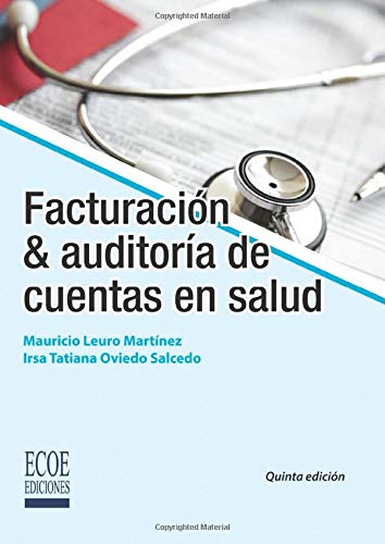 Facturación y auditoría de cuentas en salud (Spanish Edition) - Leuro, Mauricio