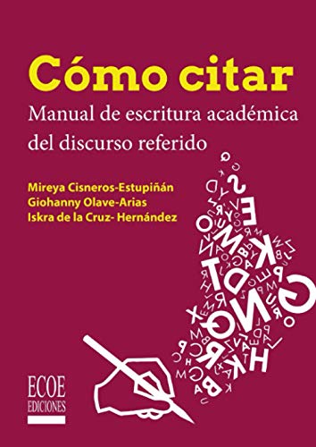 Imagen de archivo de Cmo citar: Manual de escritura acadmica del discurso referido (Spanish Edition) a la venta por GF Books, Inc.