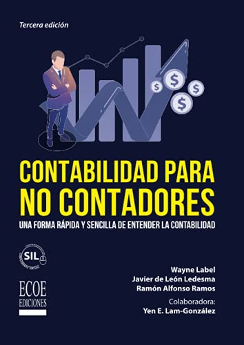 Stock image for Contabilidad para no contadores: Una forma rápida y sencilla de entender la contabilidad (Spanish Edition) for sale by ThriftBooks-Atlanta