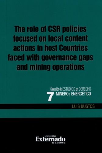 9789587722499: THE ROLE OF CSR POLICIES FOCUSED ON LOCAL CONTENT ACTIONS IN HOST COUNTRIES FACED WITH GOVERNANCE GAPS