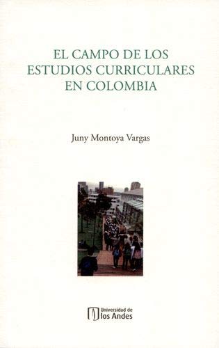 Imagen de archivo de EL CAMPO DE LOS ESTUDIOS CURRICULARES EN COLOMBIA a la venta por KALAMO LIBROS, S.L.