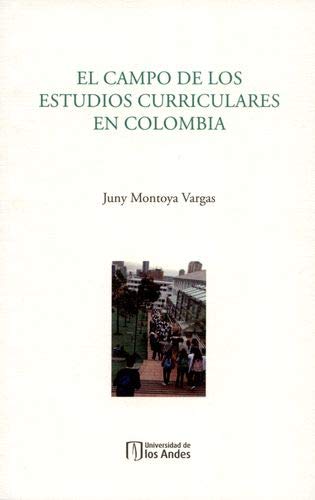 Stock image for EL CAMPO DE LOS ESTUDIOS CURRICULARES EN COLOMBIA for sale by KALAMO LIBROS, S.L.