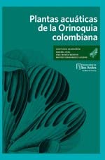 Stock image for plantas acuaticas de la orinoquia colombiana Ed. 2019 for sale by LibreriaElcosteo