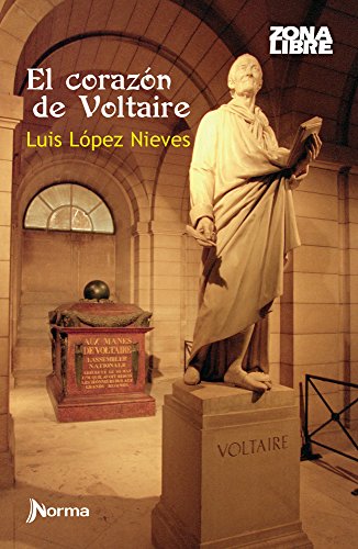 El Corazón de Voltaire (Spanish Edition) (Zona Libre) - Luis Lopez Nieves