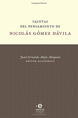 Imagen de archivo de Facetas del pensamiento de Nicols Gmez Dvila (Spanish Edition) a la venta por Books Unplugged