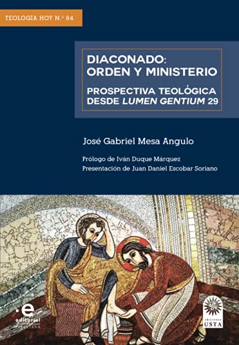 Stock image for Diaconado: orden y ministerio: Prospectiva teolgica desde Lumen Gentium 29 (Spanish Edition) for sale by GF Books, Inc.