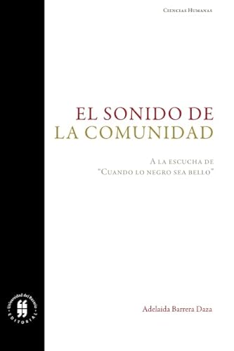 Imagen de archivo de El sonido de la comunidad.: A la escucha de "Cuando lo negro sea bello" (Spanish Edition) a la venta por Revaluation Books