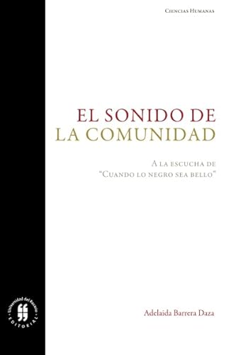 Stock image for El sonido de la comunidad.: A la escucha de "Cuando lo negro sea bello" (Spanish Edition) for sale by Revaluation Books