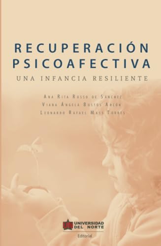 Stock image for RECUPERACIN PSICOAFECTIVA : UNA INFANCIA RESILIENTE for sale by Libros Latinos