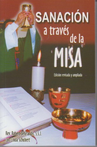 Imagen de archivo de SANACION A TRAVES DE LA MISA a la venta por ThriftBooks-Dallas