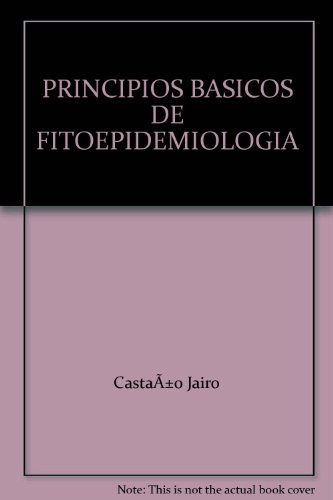 9789588041490: PRINCIPIOS BASICOS DE FITOEPIDEMIOLOGIA