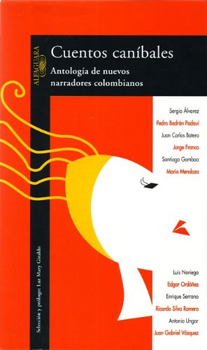 Stock image for cuentos canibales de luz mary giraldo y otros alfaguara for sale by LibreriaElcosteo