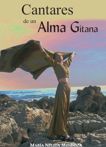 Beispielbild fr Latino Spanish Poetry "Cantares de un Alma Gitana" (Songs of a Gypsy Soul) With Audio CD and Latin artwork (Poemas En Español, Volume 1) zum Verkauf von HPB-Red