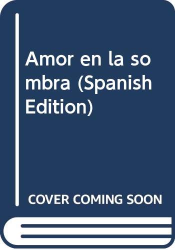 Amor en la sombra (Spanish Edition) (9789588129150) by Serpa-FloÌrez De Kolbe, Gloria