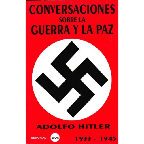 Beispielbild fr Conversaciones sobre la Guerra y la Paz 1933-1945- Tomo I zum Verkauf von Hamelyn