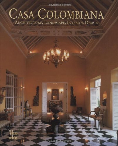 Stock image for Casa Colombiana: Architecture, Landscape, Interior Design for sale by Dunaway Books