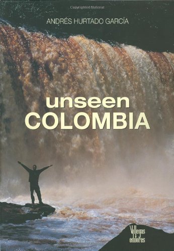 9789588156309: Unseen Colombia [Idioma Ingls]