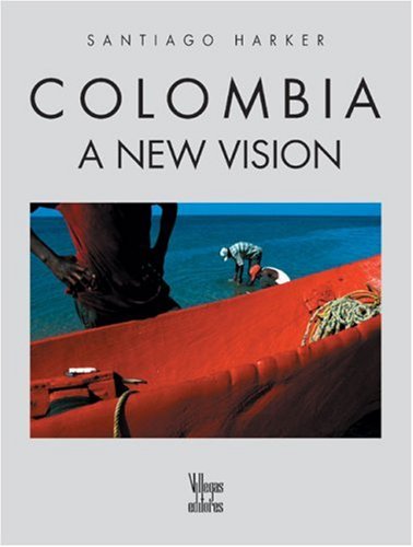 Beispielbild fr Colombia: A New Vision zum Verkauf von Olmstead Books