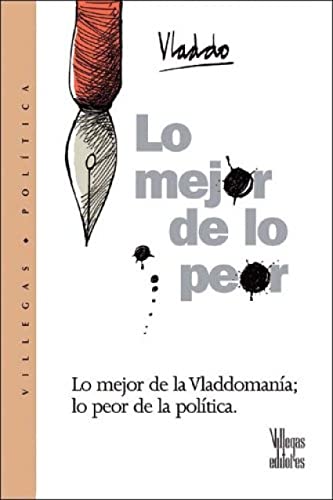 Beispielbild fr Lo Mejor de Lo Peor: Lo Mejor de la Vladdomania, Lo Peor de la Politica zum Verkauf von Hamelyn