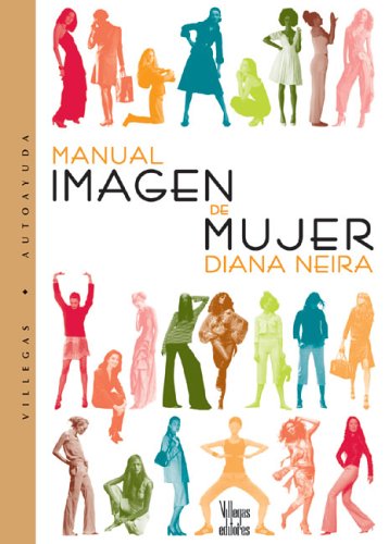 Beispielbild fr Manual Imagen De Mujer/ A Woman's Guide to Caring for Her Image (Spanish Edition) zum Verkauf von HPB-Diamond