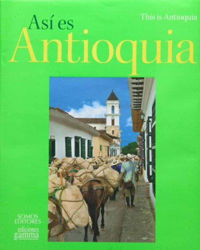 Stock image for ASI ES ANTIOQUIA this is Antioquia for sale by HPB-Red