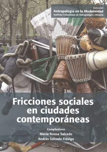 Stock image for FRICCIONES SOCIALES EN CIUDADES CONTEMPORANEAS for sale by dsmbooks