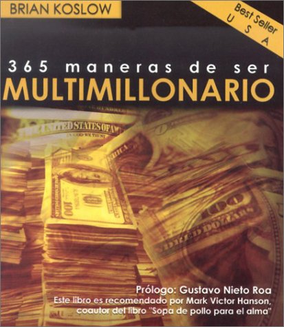 Beispielbild fr 365 Maneras de Ser Multimillonario (Spanish Edition) zum Verkauf von SecondSale