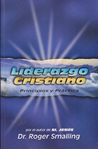 9789588201771: Liderazgo Cristiano: Principios y Prctica