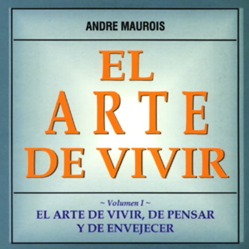THE ART OF LIVING (Spanish Edition) (9789588218533) by ANDRE MAUROIS
