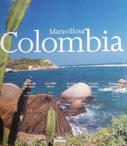 Imagen de archivo de Maravillosa Colombia: El Folklore, El Valle Del Rio Cauca, Los Andes Del Sur (Spanish Edition) a la venta por HPB-Emerald