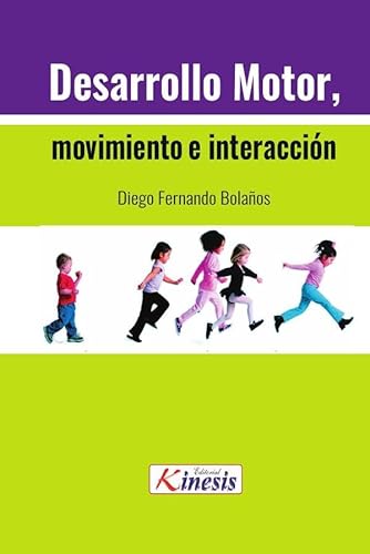 Imagen de archivo de DESARROLLO MOTOR, MOVIMIENTO E INTERACCION a la venta por KALAMO LIBROS, S.L.