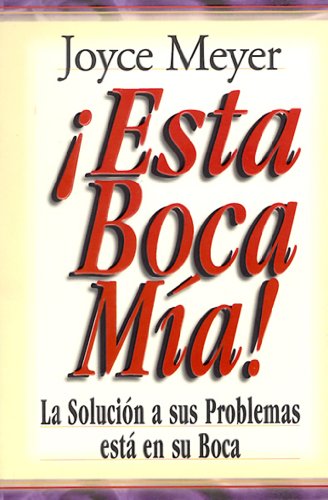 Stock image for Esta boca ma! / Me And My Big Mouth!: La Solucion a Sus Problemas Esta En Su Boca (Favoritos) (Spanish Edition) for sale by Irish Booksellers