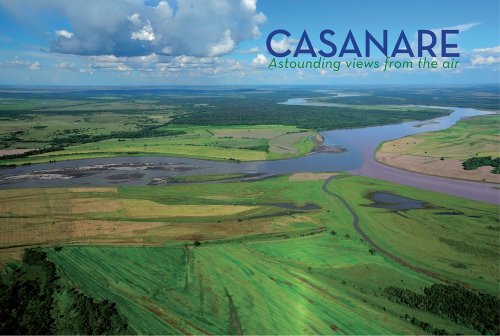 Imagen de archivo de Casanare: Astounding Views from the Air a la venta por Corner of a Foreign Field