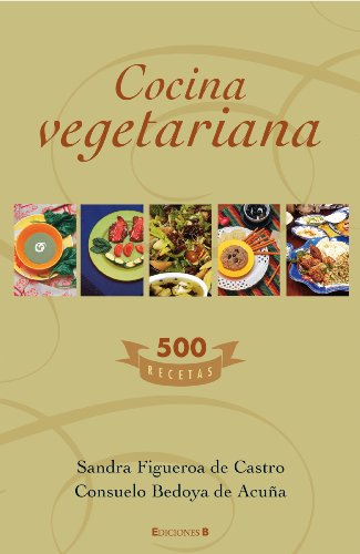 Beispielbild fr Cocina Vegetariana: 500 Recetas zum Verkauf von ThriftBooks-Dallas