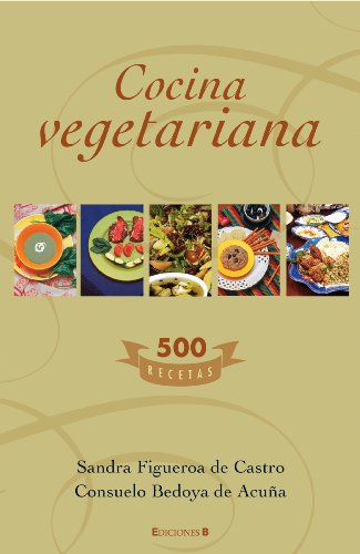 Stock image for Cocina Vegetariana - 500 Recetas for sale by Better World Books