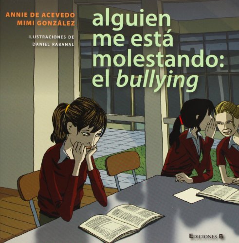 9789588294643: ALGUIEN ME ESTA MOLESTANDO. EL BULLYING (Spanish Edition)