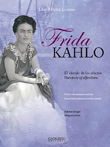 Imagen de archivo de FRIDA KAHLO. EL CIRCULO DE LOS AFECTOS a la venta por AG Library