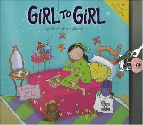 Girl to Girl (9789588306032) by Kent, Jennie; Villegas, Maria