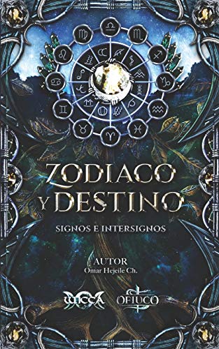 Imagen de archivo de ZODIACO Y DESTINO: Signos e Intersignos (Hor scopo Wicca) (Spanish Edition) a la venta por PlumCircle