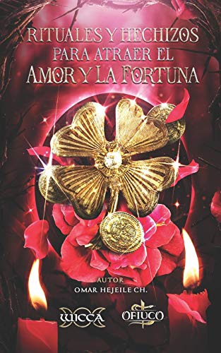 Stock image for Rituales y Hechizos para Atraer el Amor y la Fortuna (Spanish Edition)