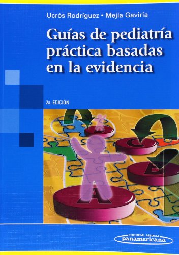 9789588443027: Guas de Pediatra Prctica Basada en la Evidencia