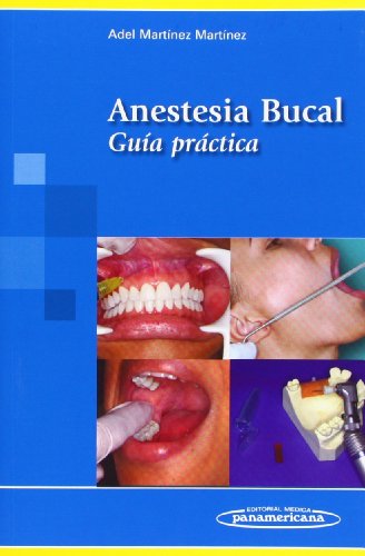 9789588443034: MARTINEZ:Anestesia Bucal. Gu a Pr ctica: Gua Prctica