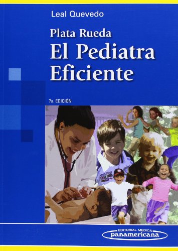 Stock image for El pediatra eficiente / The pediatrician efficient (Spanish Edition) [Paperba. for sale by Iridium_Books