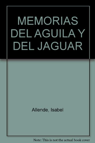 Beispielbild fr MEMORIAS DEL AGUILA Y DEL JAGUAR Allende, Isabel zum Verkauf von Iridium_Books