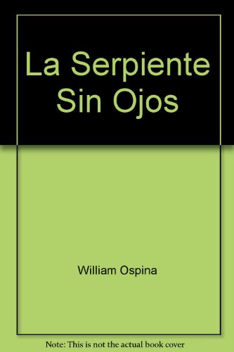 Stock image for La Serpiente Sin Ojos for sale by Raritan River Books