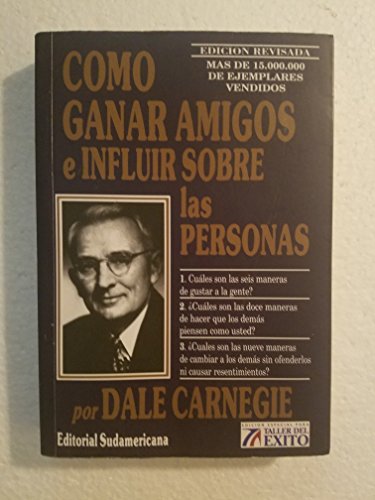 Imagen de archivo de COMO GANAR AMIGOS E INFLUIR EN LAS PERSONAS a la venta por ThriftBooks-Dallas