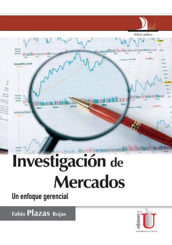 9789588675916: Investigacin de Mercados. Un Enfoque Gerencial (Spanish Edition)