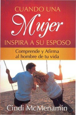 Stock image for CUANDO UNA MUJER INSPIRA A SU for sale by Books From California